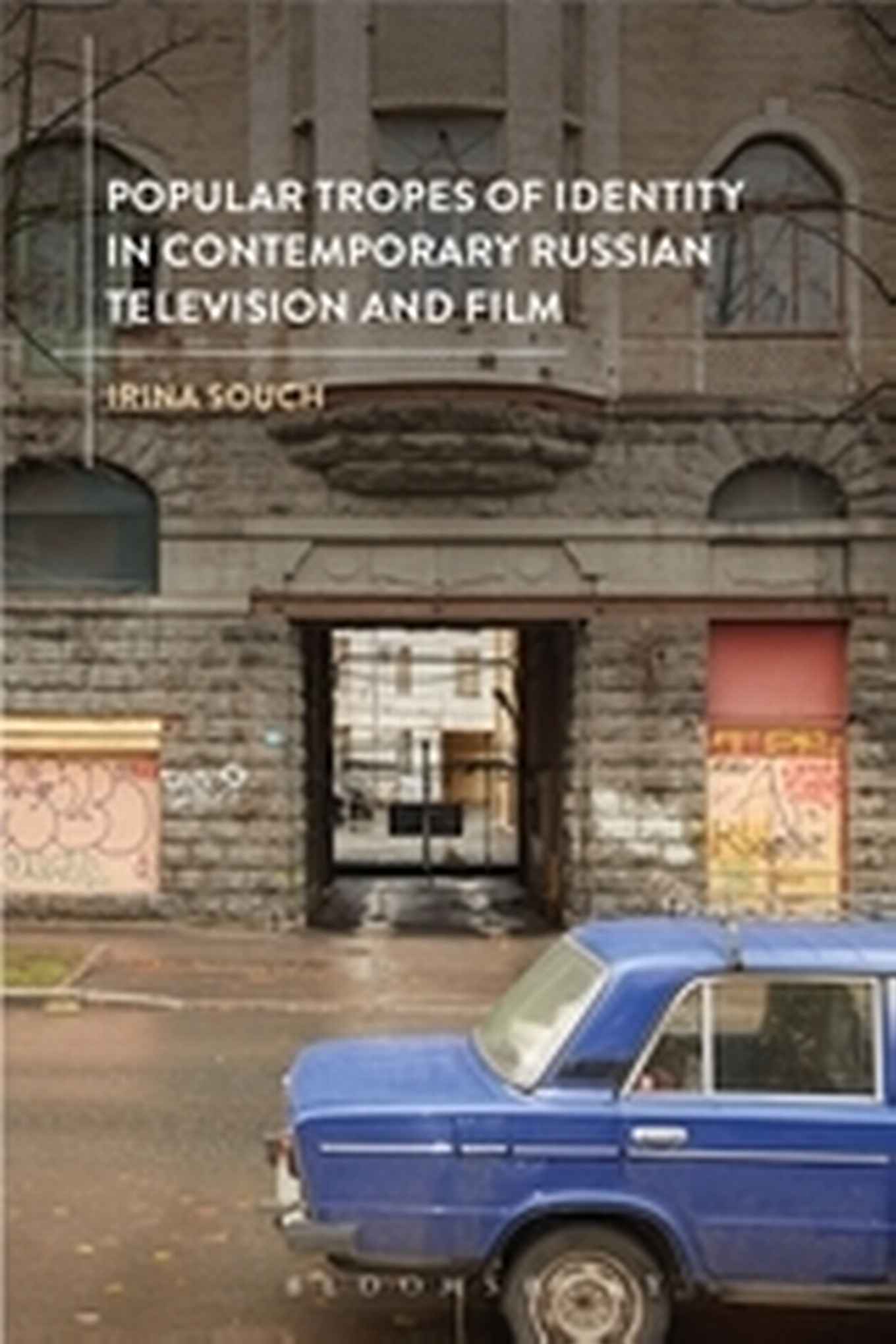 Boekomslag Popular Tropes of Identity in Contemporary Russian Television and Film